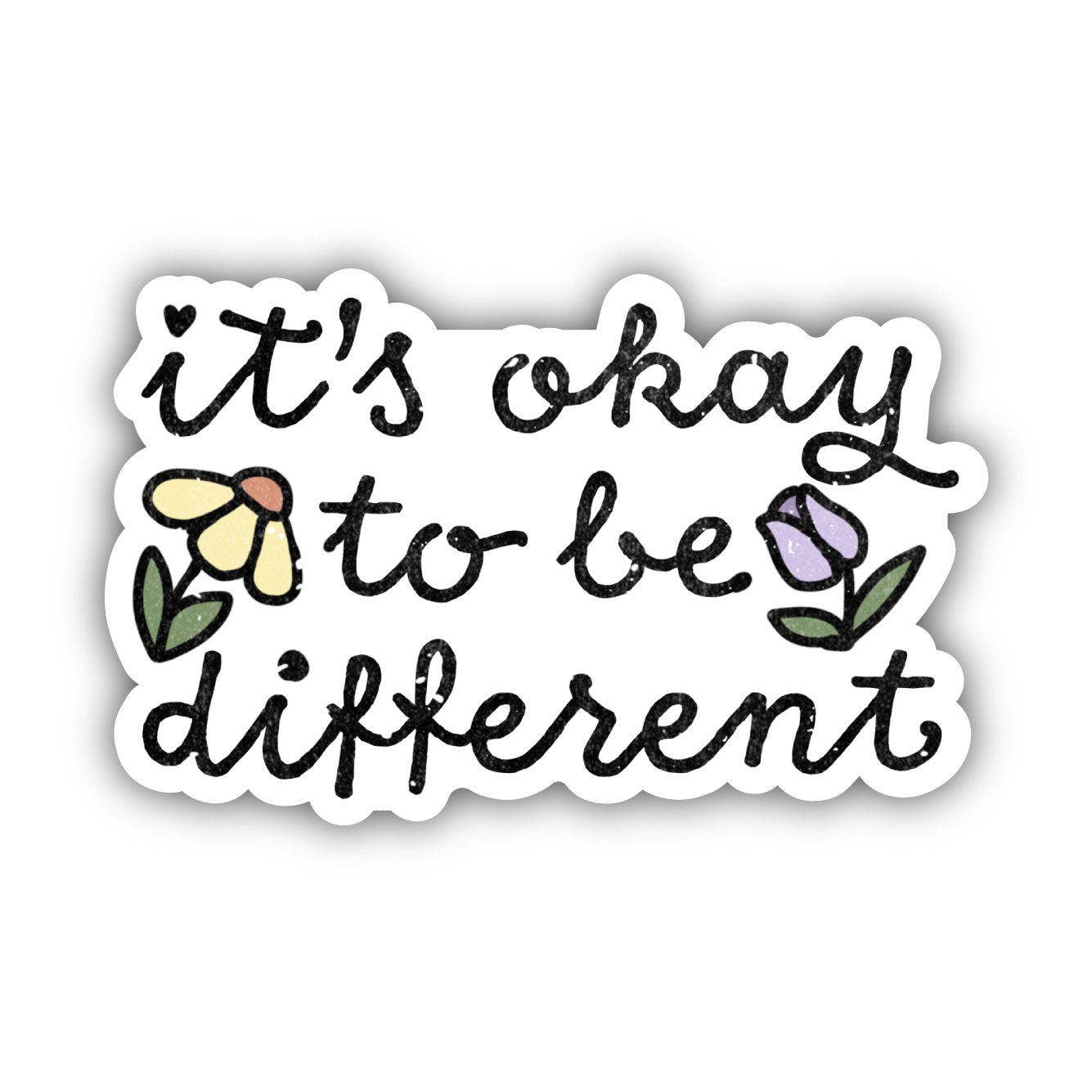 "It's Okay To Be Different" Sticker