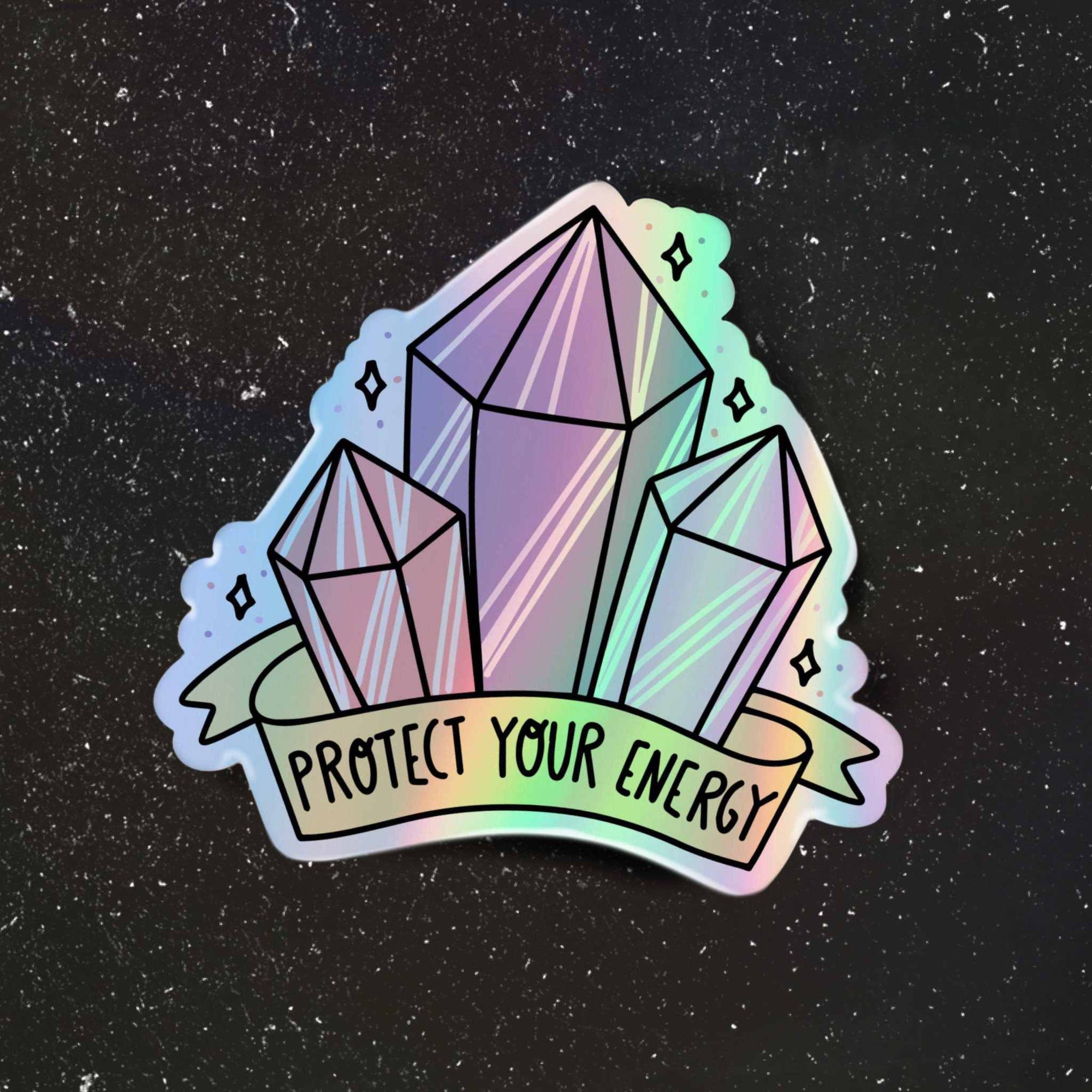 "Protect Your Energy" Holographic Crystals Sticker