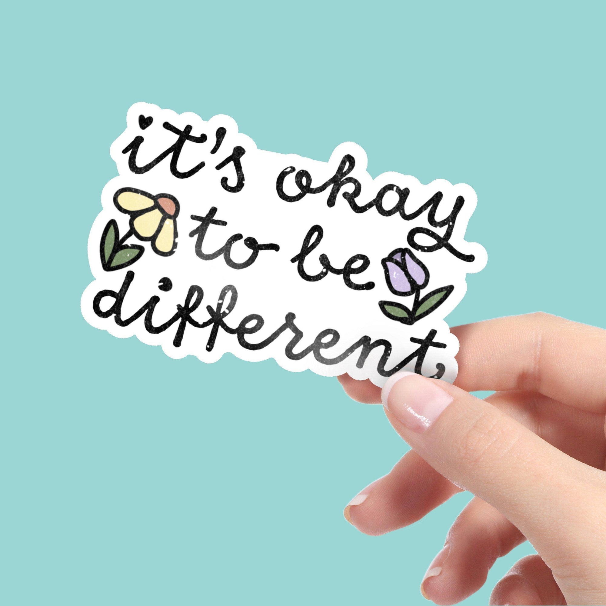 "It's Okay To Be Different" Sticker