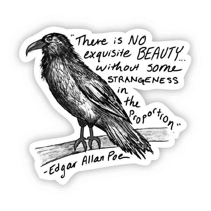 Black and white Edgar Allan Poe sticker featuring a crow and quote about exquisite beauty and strangeness, durable vinyl, 3 x 2.8 inches.