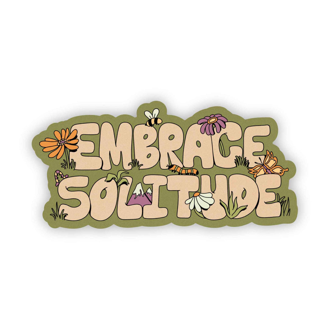 "Embrace Solitude" nature sticker with flowers, insects, and mountain design, waterproof vinyl for outdoor use