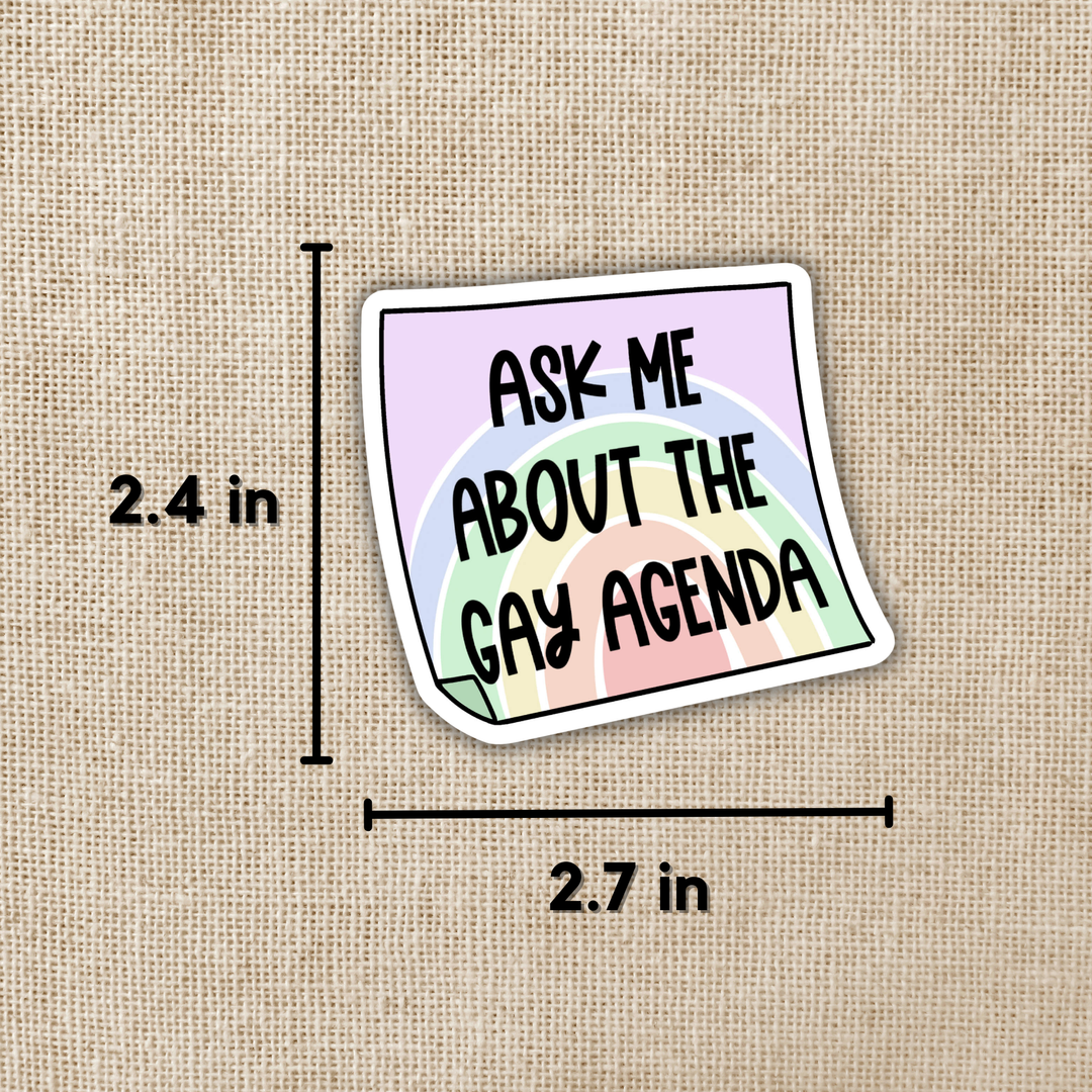 "Ask Me About the Gay Agenda" Sticker