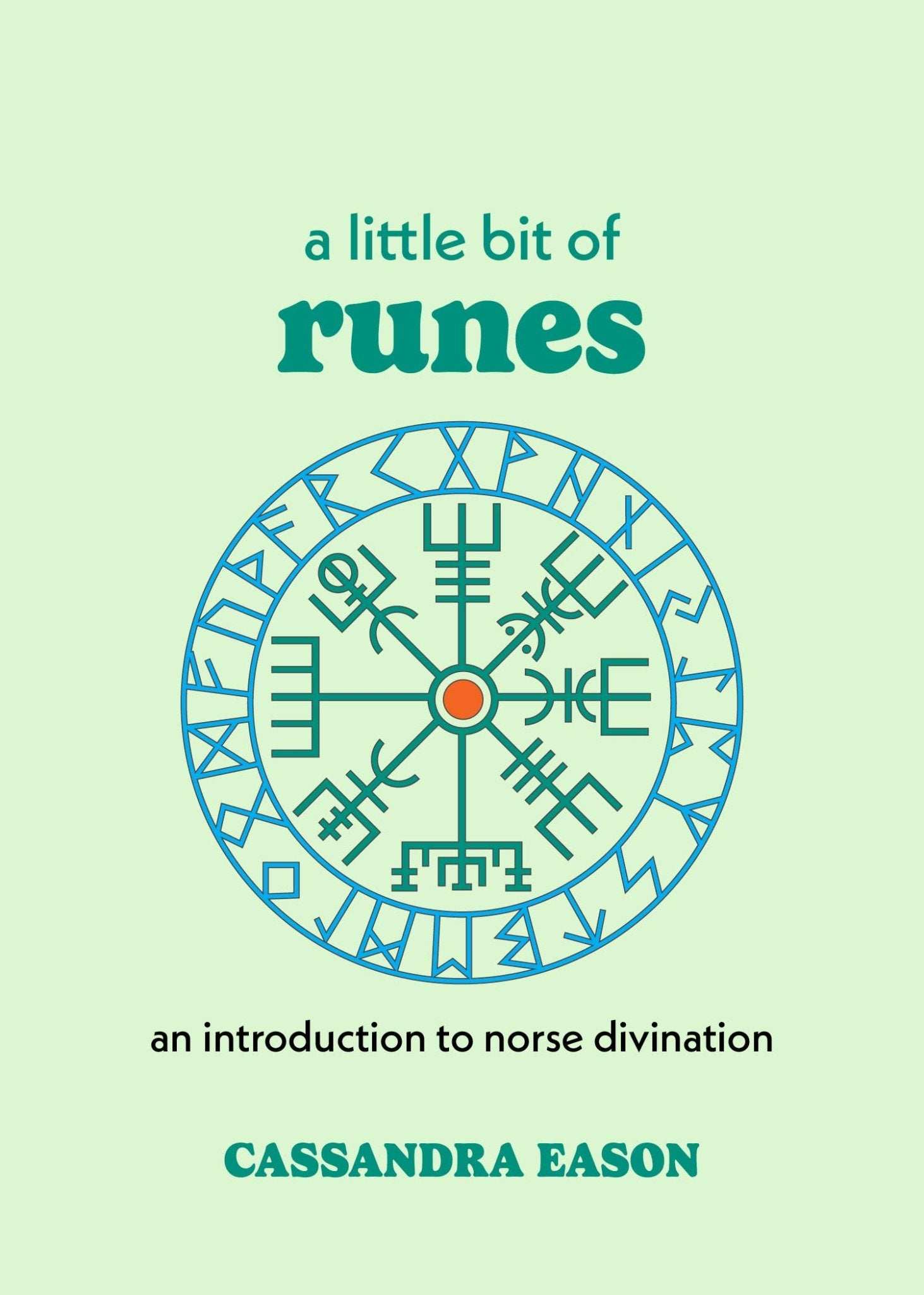 A Little Bit of Runes by Cassandra Eason - Sacred Crystals