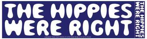 The Hippies Were Right bumper sticker, white text on blue background.