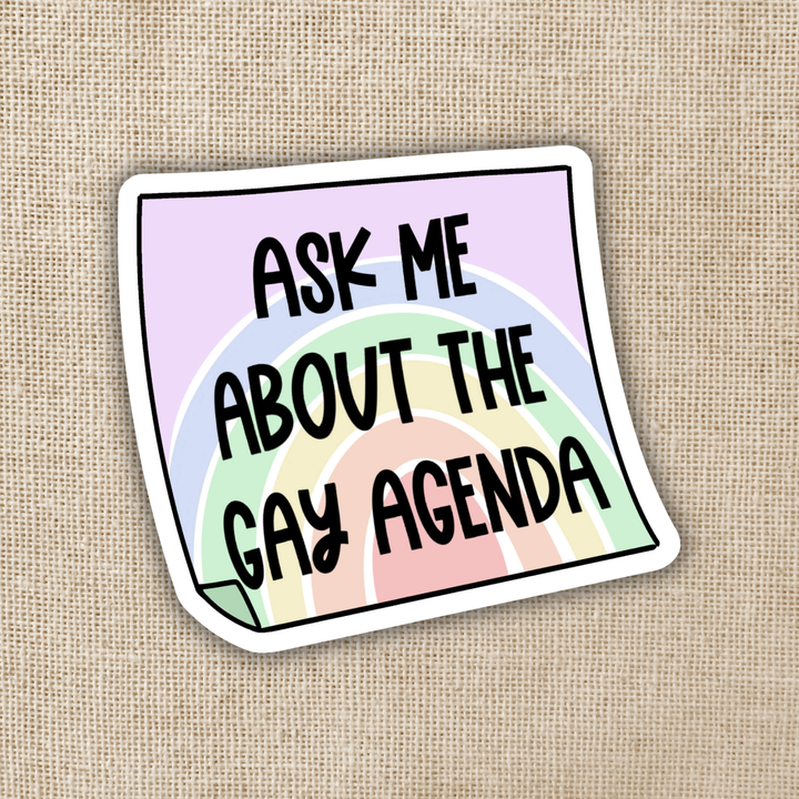"Ask Me About the Gay Agenda" Sticker