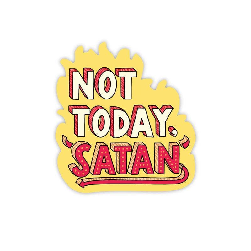 "Not Today Satan" sticker - Sacred Crystals Stickers